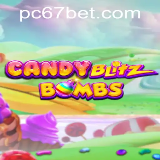 Exploring the Thrills of CandyBlitzBombs: A 67bet Gaming Phenomenon